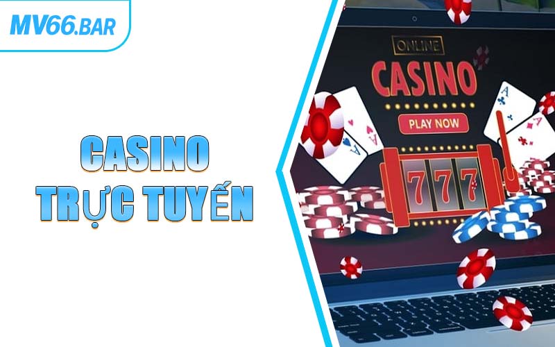Casino trực tuyến