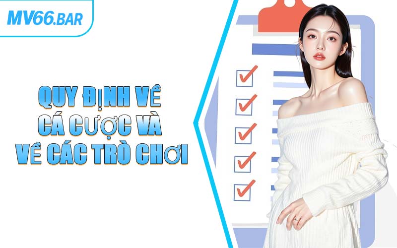 Quy Định Về Cá Cược Và Về Các Trò Chơi