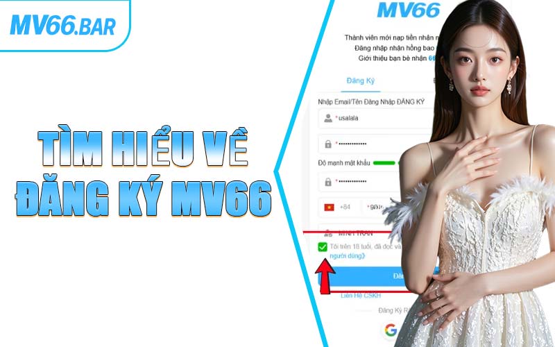 Tìm Hiểu Về Đăng Ký MV66