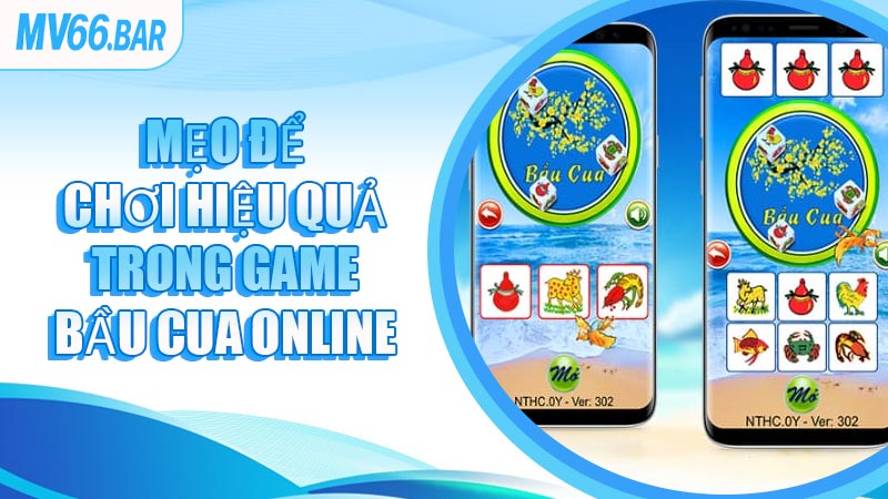 Mẹo Để Chơi Hiệu Quả Trong Game Bầu Cua Online