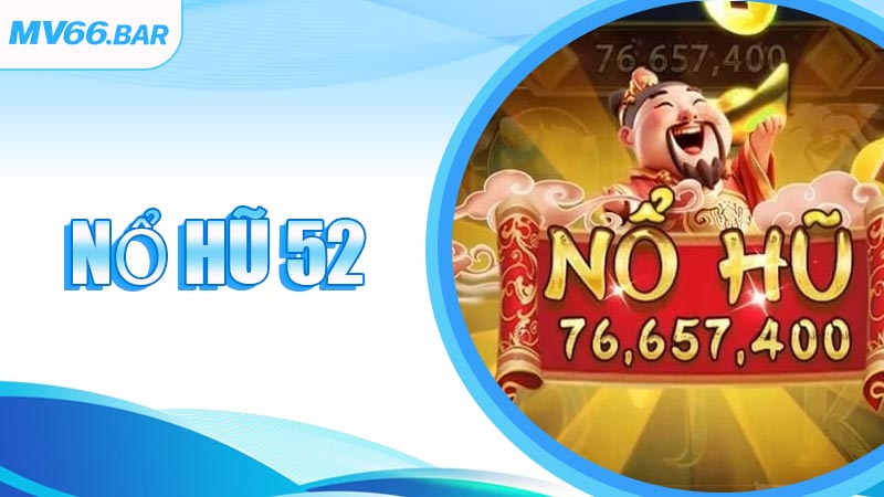 Nổ Hũ 52