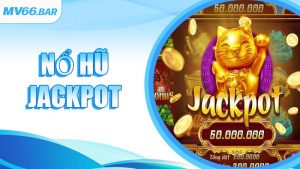 Nổ Hũ Jackpot